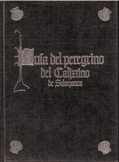 Guía del peregrino del Calixtino de Salamanca