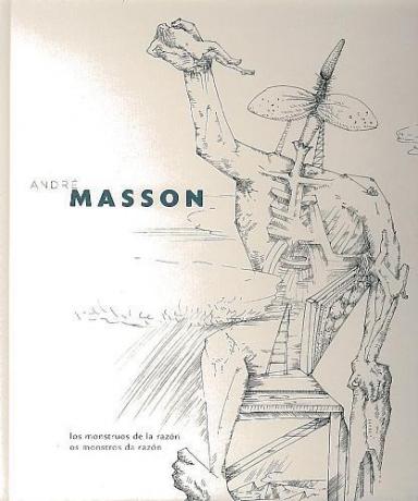 André Masson: Los monstruos de la razón = Os monstros da razón